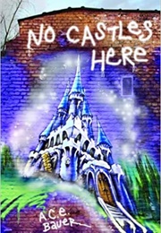 No Castles Here (A.C.E. Bauer)