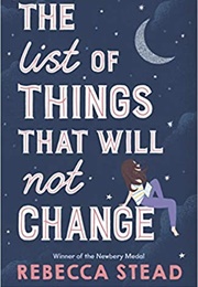 The List of Things That Will Not Change (Rebecca Stead)