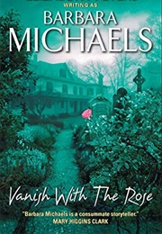 Vanish With the Rose (Barbara Michaels)