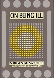 On Being Ill (Virginia Woolf)