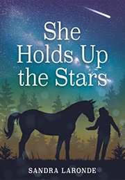 She Holds Up the Stars (Sandra Laronde)