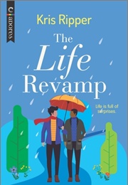 The Life Revamp (Kris Ripper)