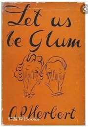 Let Us Be Glum (A. P. Herbert)