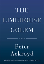 The Limehouse Golem (Peter Ackroyd)