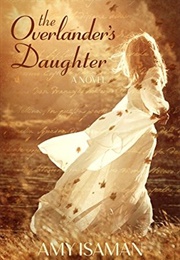 The Overlander&#39;s Daughter (Amy Isaman)