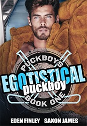 Egotistical Puckboy (Eden Finley)