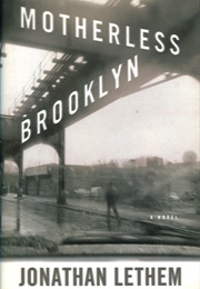 Motherless Brooklyn (Jonathan Lethem)