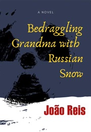 Bedraggling Grandma With Russian Snow (Joao Reis)