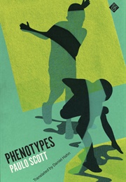 Phenotypes (Paulo Scott)