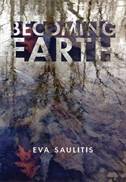 Becoming Earth (Eva Saulitis)