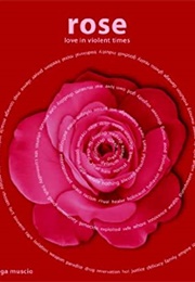 Rose: Love in Violent Times (Inga Muscio)