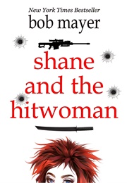 Shane and the Hitwoman (The Organization, #1) (Bob Mayer)