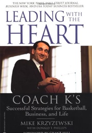 Leading With the Heart (Mike Krzyzewski)