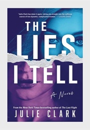 The Lies I Tell (Julie Clark)