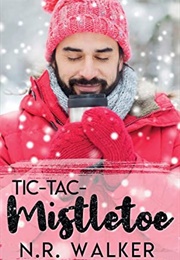 Tic-Tac-Mistletoe (N.R. Walker)