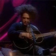 "Just Like Heaven," the Cure