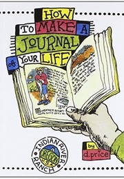 How to Make a Journal of Your Life (Dan Price)