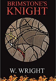 Brimstone&#39;s Knight (W. Wright)