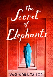 The Secret of Elephants (Vasunder Tailor)