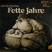 Lokomotive Kreuzberg - Fette Jahre