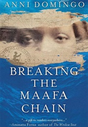 Breaking the Maafa Chain (Anni Domingo)