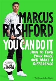 You Can Do It : How to Find Your Voice and Make a Difference (Marcus Rashford)