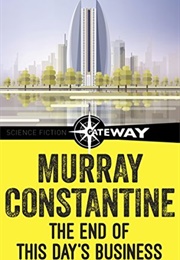 The End of This Day's Business (Katharine Burdekin)