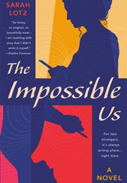 The Impossible Us (Sarah Lotz)