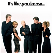 It's Like, You Know... (1999)