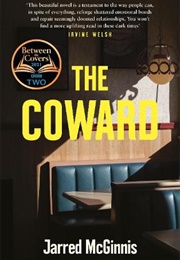The Coward (Jarred McGinnis)
