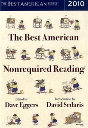 The Best American Nonrequired Reading 2010 (Dave Eggers, Ed. &amp; David Sedaris, Intro.)