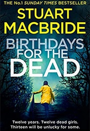 Birthdays for the Dead (Stuart MacBride)