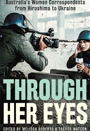 Through Her Eyes (Melissa Roberts & Trevor Roberts (Ed))