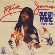 'Super Freak' by Rick James