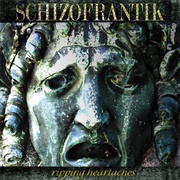 Schizofrantik - Ripping Heartaches