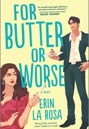 For Butter or Worse (Erin La Rosa)