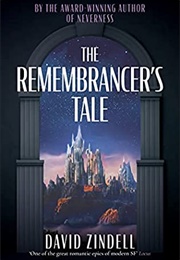 The Remembrancer&#39;s Tale (David Zindell)
