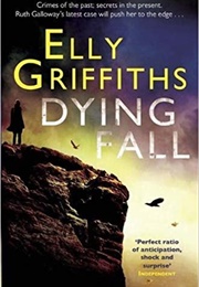 Dying Fall (Elly Griffiths)