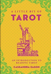 A Little Bit of Tarot (Cassandra Eason)