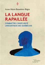 La Langue Rapaillée (Anne-Marie Beaudoin-Bégin)
