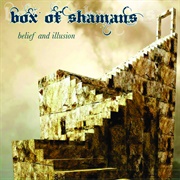 Box of Shamans - Belief and Illusion