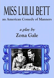 Miss Lulu Bett (Play Based on Novel) (Zona Gale)