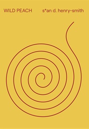Wild Peach (S*An D. Henry-Smith)