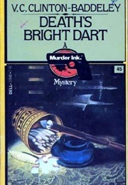 Death&#39;s Bright Dart (V. C. Clinton-Baddeley)