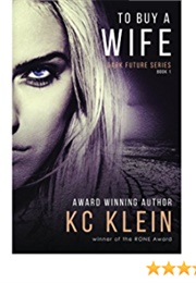 To Buy a Wife (K.C. Klein)