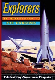 Explorers: SF Adventures to Far Horizons (Gardner Dozois, Ed)