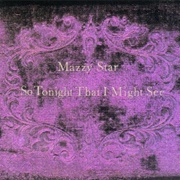Mazzy Star - Fade Into You