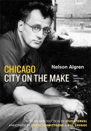 Chicago: City on the Make (Nelson Algren)