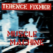 Terence Fixmer - Muscle Machine