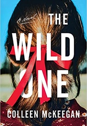 The Wild One (Colleen McKeegan)